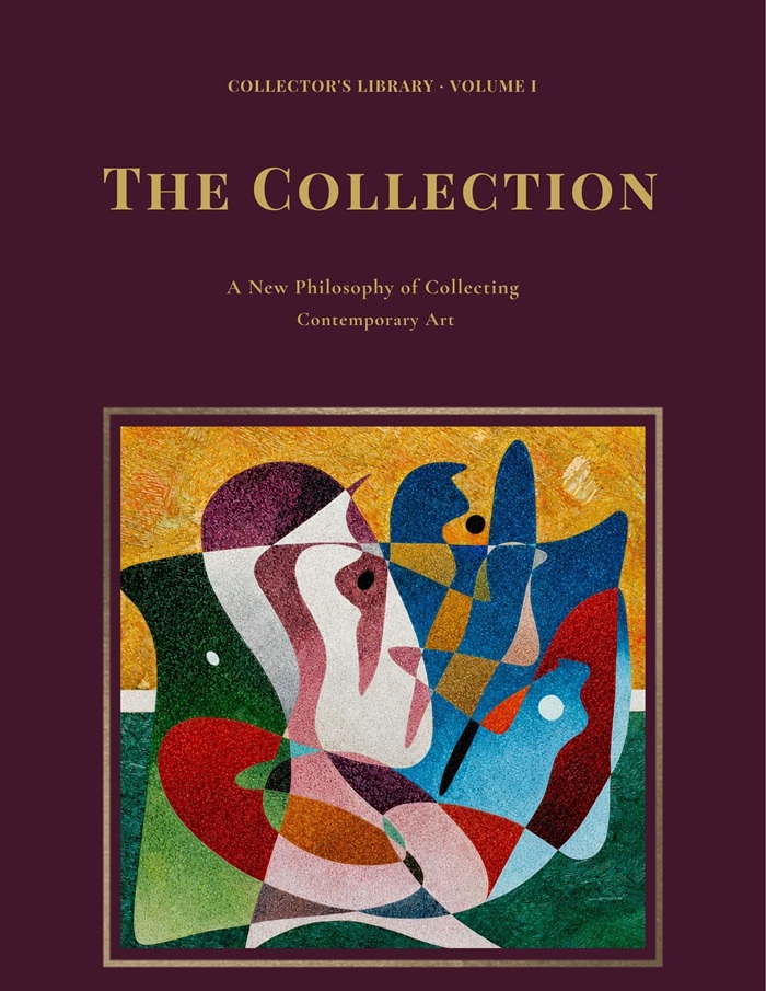 The Collection: Eine neue Philosophie des Sammelns zeitgenössischer Kunst — Eine neue Publikation für Kunstsammler, Museen, Stiftungen und Kuratoren